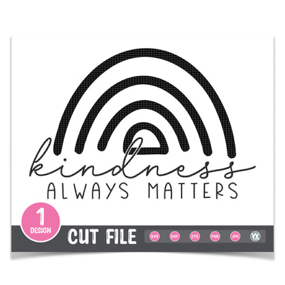 Kindness Always Matters SVG