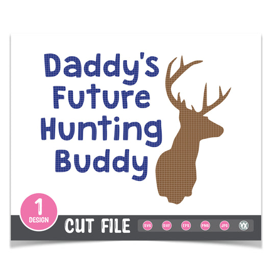 Daddy's Future Hunting Buddy SVG