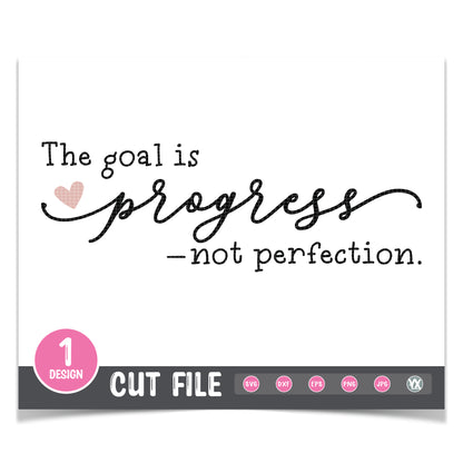 The Goal Is Progress, Not Perfection SVG