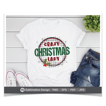 Crazy Christmas Lady (Sublimation)