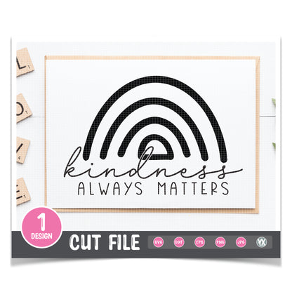 Kindness Always Matters SVG