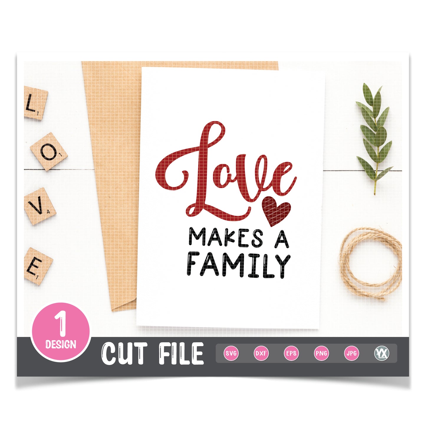 Love Makes a Family SVG